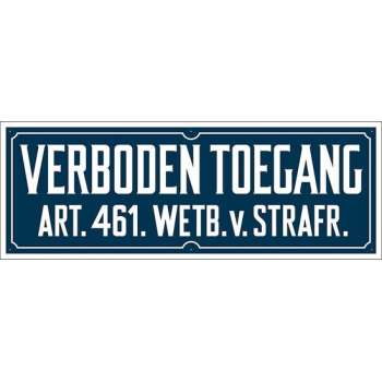 Pickup bord 33x12 cm Verboden toegang wetboek van strafrecht artikel 461 - retro uitvoering