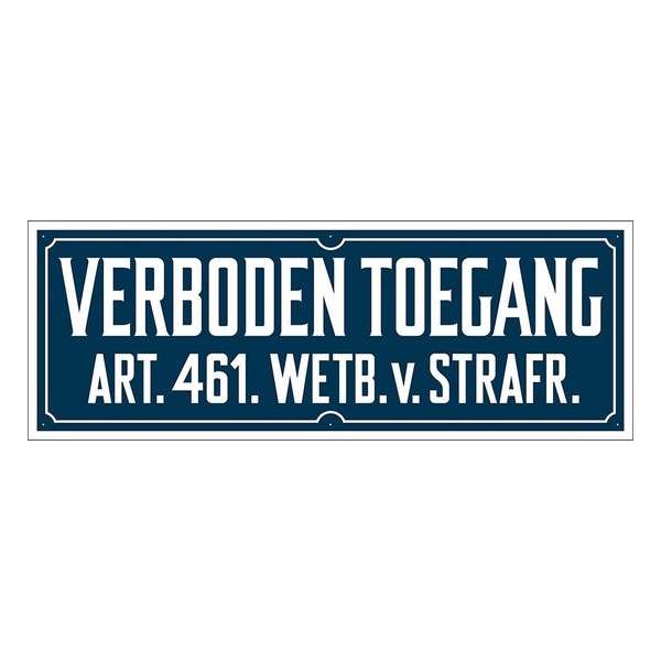 Pickup bord 33x12 cm Verboden toegang wetboek van strafrecht artikel 461 - retro uitvoering