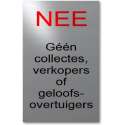 Geen Collectes Verkopers of Geloofsovertuigers Deurbordje - RVS look- Bel Niet Aan Sticker - Colportage