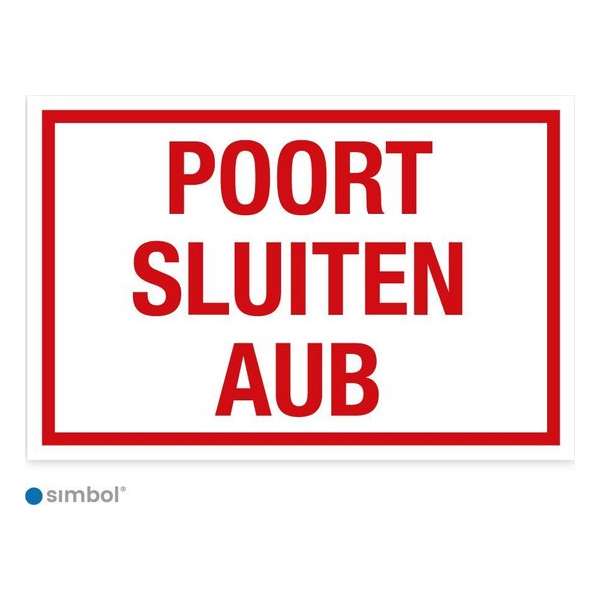 Simbol - Bord Poort Sluiten aub - Dibond - Formaat 20 x 30 cm.