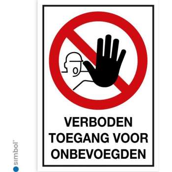 Simbol - Bord Verboden Toegang voor Onbevoegden - Dibond - Formaat 21 x 29,7 cm.