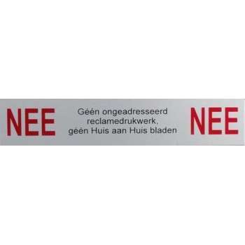 Aluminium bordje Nee nee brievenbus sticker nee nee bordje 5 jaar garantie! nee Nee sticker Geen reclame