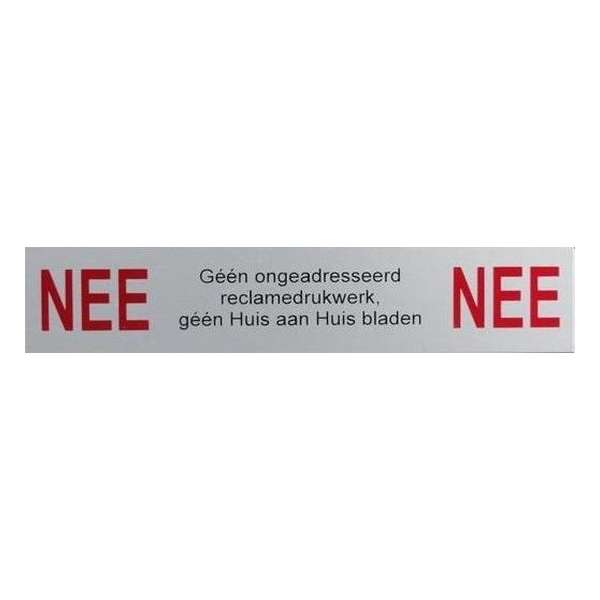 Aluminium bordje Nee nee brievenbus sticker nee nee bordje 5 jaar garantie! nee Nee sticker Geen reclame