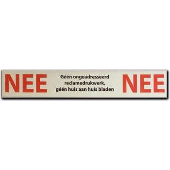 NEE NEE Sticker Brievenbus - Brievenbus sticker nee nee rood aluminium bordje - 150 mm x 25 mm x 0,5 mm - Promessa-Design.