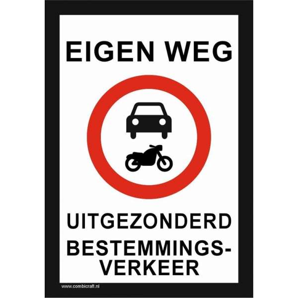 Bordje - Eigen weg (uitgezonderd bestemmingsverkeer)