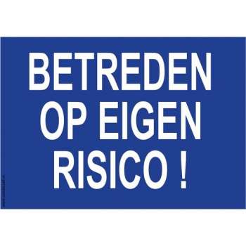 Bordje - Betreden op eigen risico