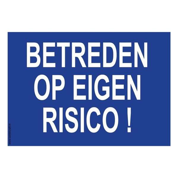 Bordje - Betreden op eigen risico