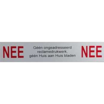 Aluminium bordje Nee nee brievenbus sticker nee nee bordje 5 jaar garantie! nee Nee sticker Geen reclame