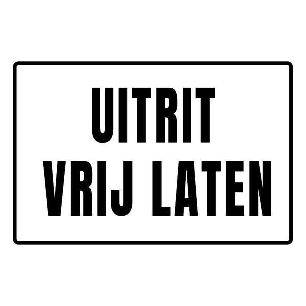 Uitrit vrij laten - Dibond aluminium bord