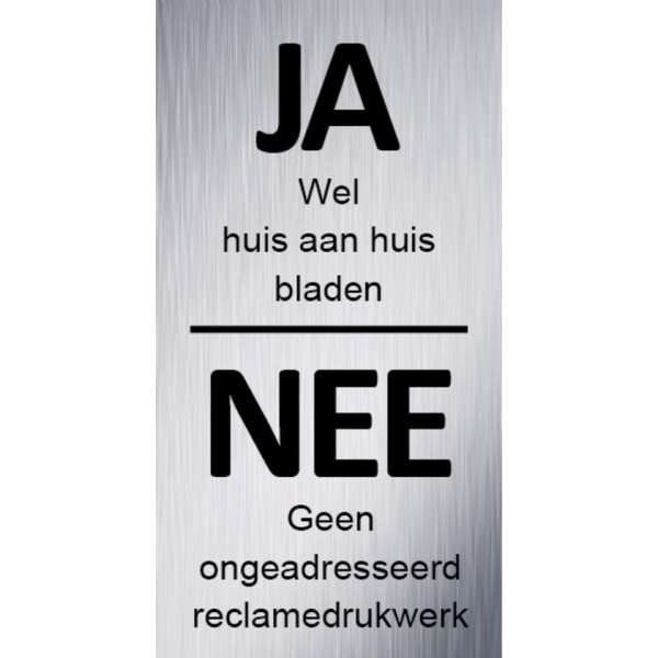 Ja Nee Sticker - Deursticker - Ja Huis Aan Huis Bladen - bordje - Acrylaat - 95 mm x 50 mm - Aluminiumlook