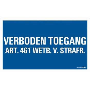 Pickup bord 33x22 cm - Verboden toegang artikel 461 wetboek van strafrecht