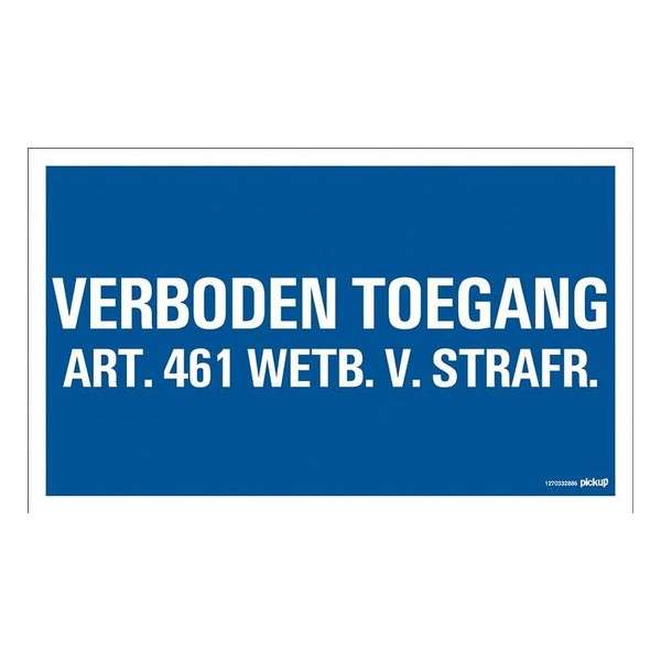 Pickup bord 33x22 cm - Verboden toegang artikel 461 wetboek van strafrecht