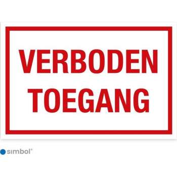 Simbol - Bord Verboden Toegang - Dibond - Formaat 20 x 30 cm.