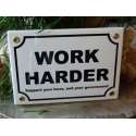 Emaille bord 'work harder'