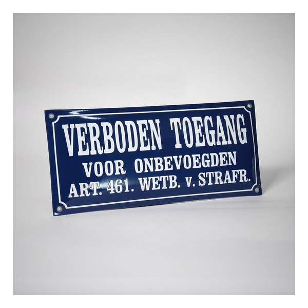 Verboden Toegang - voor onbevoegden - emaille bord