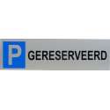 Aluminium Parkeerbord met tekst: gereserveerd en parkeerplaats logo