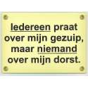 MadDeco - emaille - deurbord - wandbord - iedereen - praat - over - mijn - gezuip